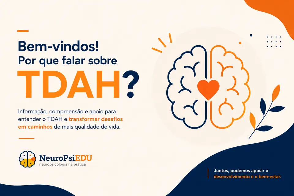 Bem-vindos! Por que falar sobre TDAH?